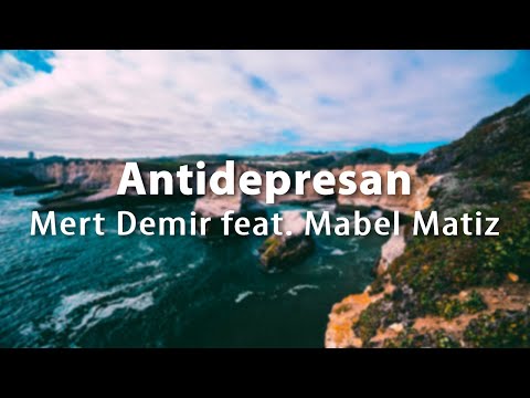 Mert Demir feat. Mabel Matiz – Antidepresan