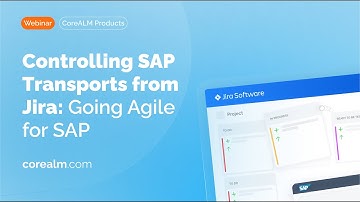 Controlling SAP Transports from Jira: Going Agile for SAP