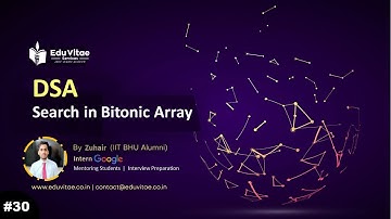 Search in Bitonic Array | DSA Full Course | Lecture - 30 | EduVitae Services