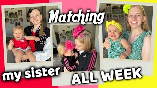 Matching My Baby Sister for OVER A WEEK!