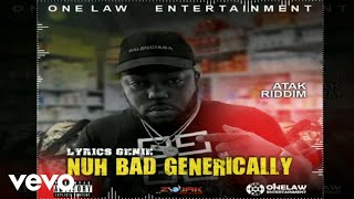 Lyrics Genie - Nuh Bad Generically Audio Video
