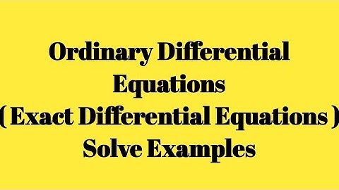 Ordinary Differential Equation | Exact Differential Equation | Maths Examples |Complete Explaination