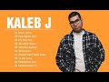 Kaleb j full album terbaru 2022 tanpa iklan  lagu terbaik kaleb j