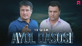 Ayol qasosi 15-qism (milliy serial) | Аёл касоси 15-кисм (миллий сериал)