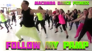 FOLLOW MY PAMP                  DANCE FITNESS MACUMBA