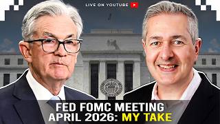 Fed FOMC Meeting April 2026- My Take