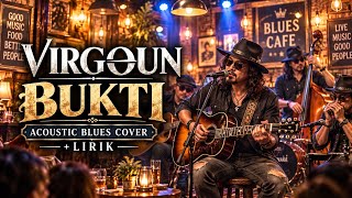 Virgoun - Bukti | Acoustic Blues Cover   Lirik | Teman Santai & Ngopi