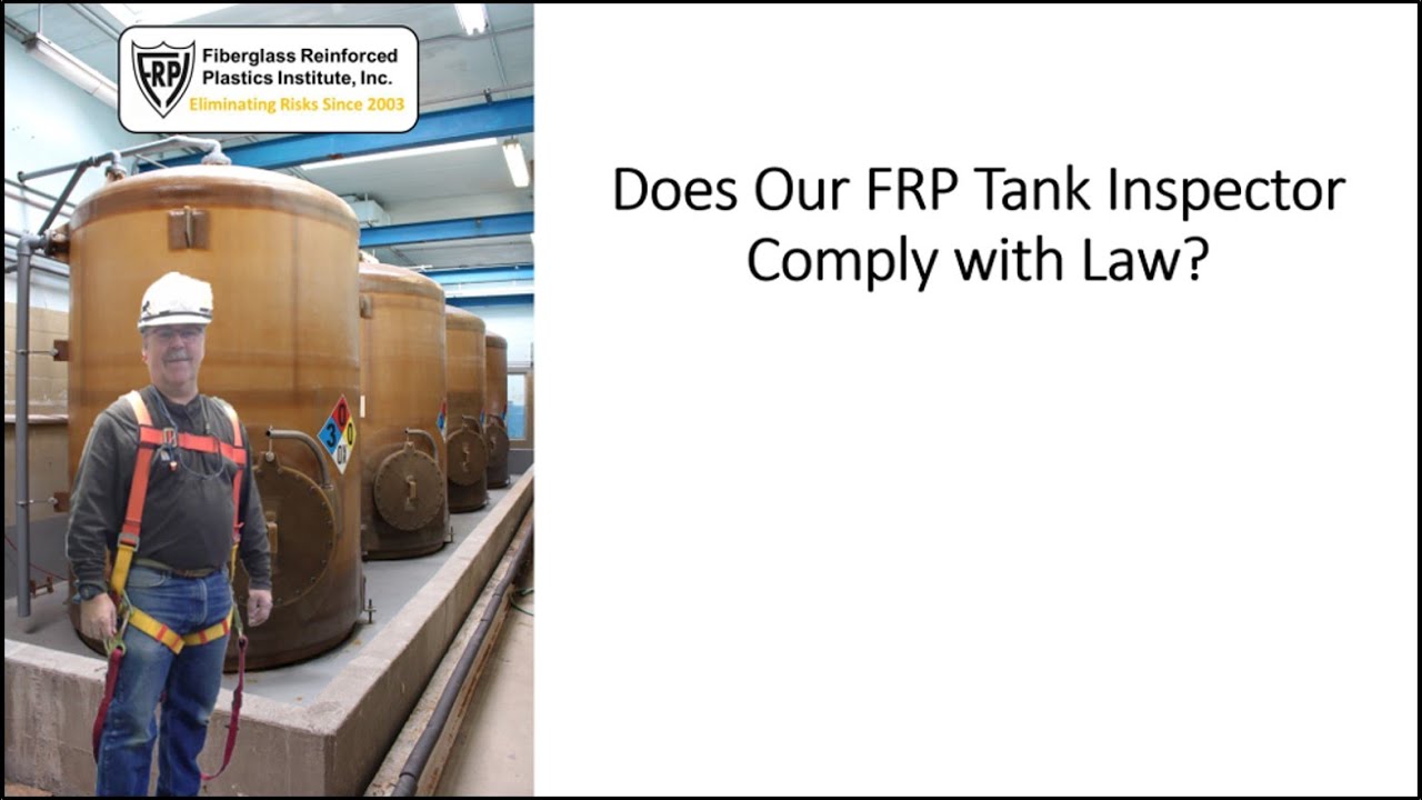 Does Our FRP Tank Inspector Comply with Law? YouTube