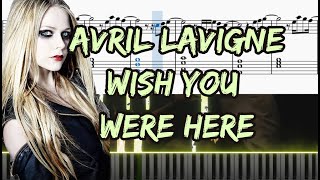 Wish You Were Here - Avril Lavigne