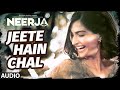 Jeete hain chal  full song audio  neerja  sonam kapoor prasoon joshi  tseries