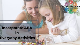 Celebrity How to: Incorporate ABA in Everyday Activities Wealth