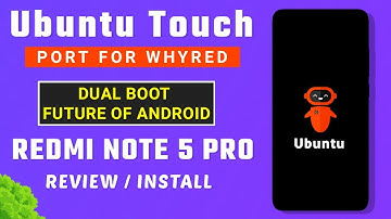 How To Install Ubuntu Touch Port For Redmi Note 5 Pro | Dual Boot | Future Of Android | Full Review