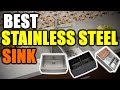 Best Stainless Steel Sink 2022 [RANKED] | Stainless Steel Sink Reviews