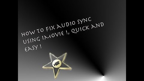 How to fix Audio Sync using iMovie