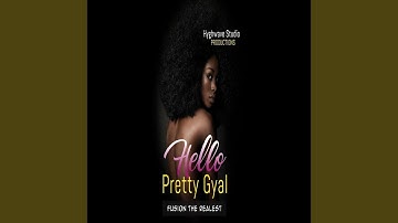 Hello Pretty Gyal