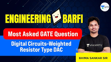 Digital Circuits-Weighted Resistor Type DAC | Most Asked GATE Question | Engineering Barfi
