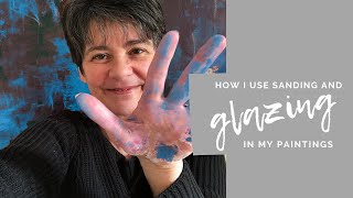 How I Use Sanding & Glazing in My Work