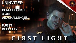007 First Light | Uninvited Completionist - 30/30 All Challenges - Purist Difficulty