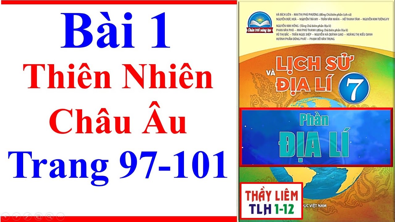 Địa Lý Lớp 7 Bài 1 | Thiên Nhiên Châu Âu | Trang 97 – 101 | Chân Trời Sáng Tạo