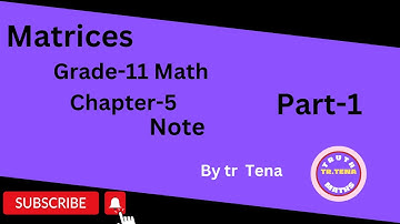 Grade11 maths chapter5, Matrices , Note, tena