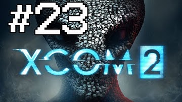 PessimisticNic Plays - XCOM2 - Episode 23 [Sectopods Rollout]
