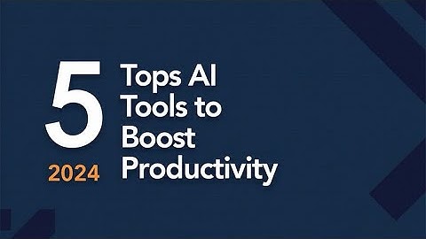 Top 5 AI Tools to Boost Productivity in 2024