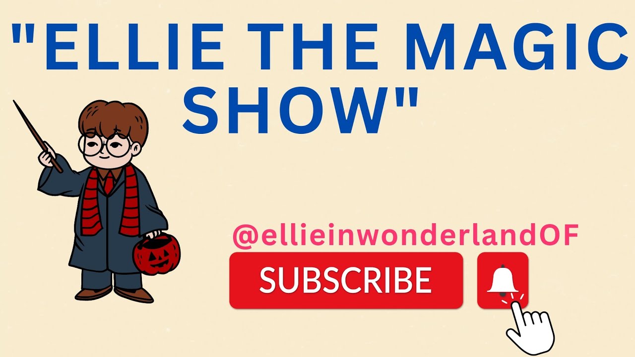 The Magic show of Ellie - YouTube
