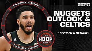 Nuggets postseason expectations, concerns for Boston \& Ja Morant's possible return | Hoop Collective