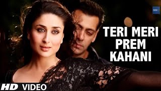 'Teri Meri Prem Kahani Bodyguard' Video Song  Salman Khan | Romantic Melody |Bollywood Musi