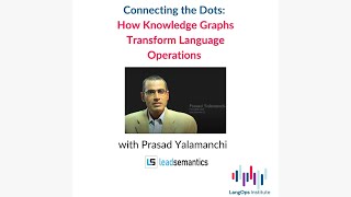 How Knowledge Graphs Transform LangOps - Prasad Yalamachi Interview