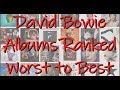 BOWIE ALBUMS RANKED WORST TO BEST