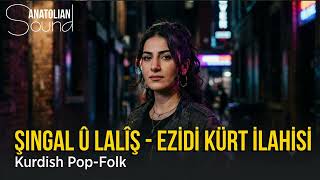Şingal Û Lalîş - Ezidi Kürt İlahisi - Kurdish Pop - Folk
