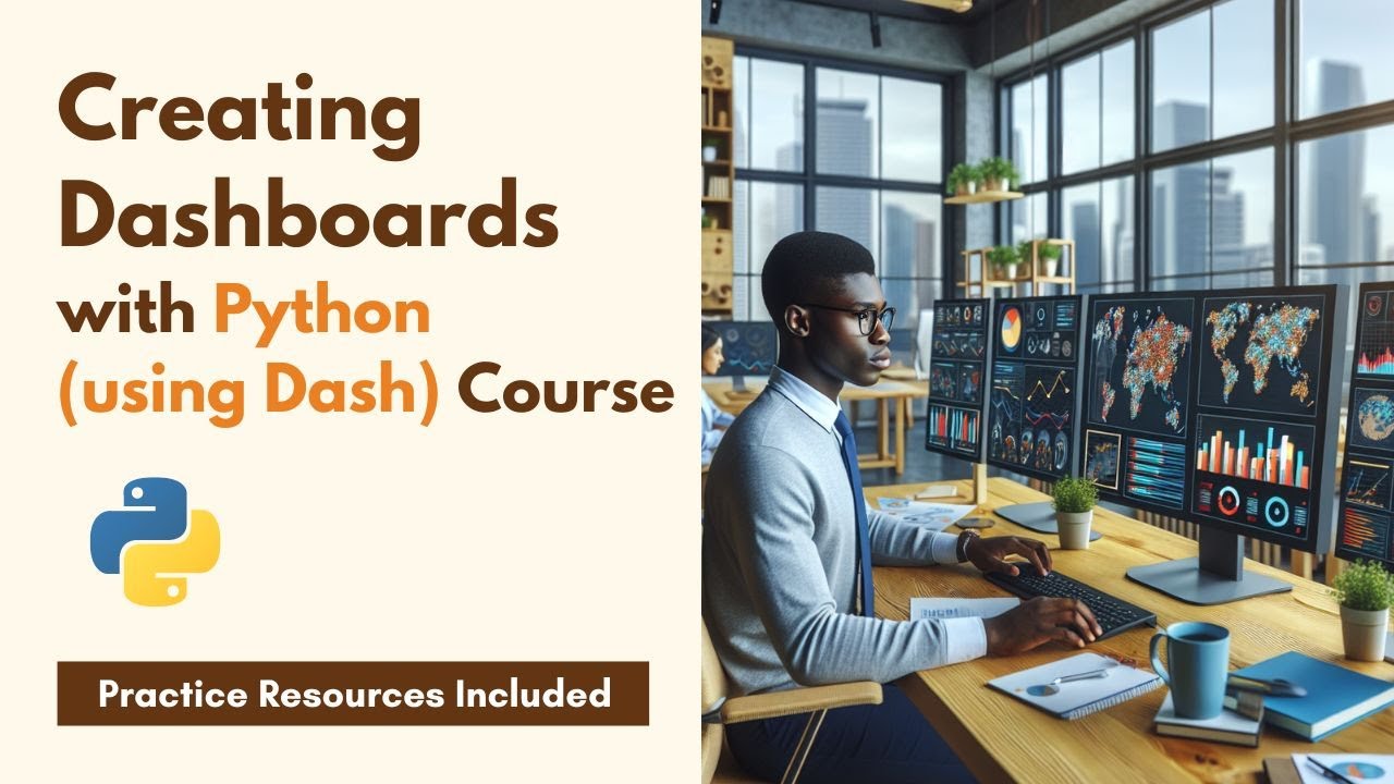 Creating Dashboards with Python (Dash) Course - YouTube