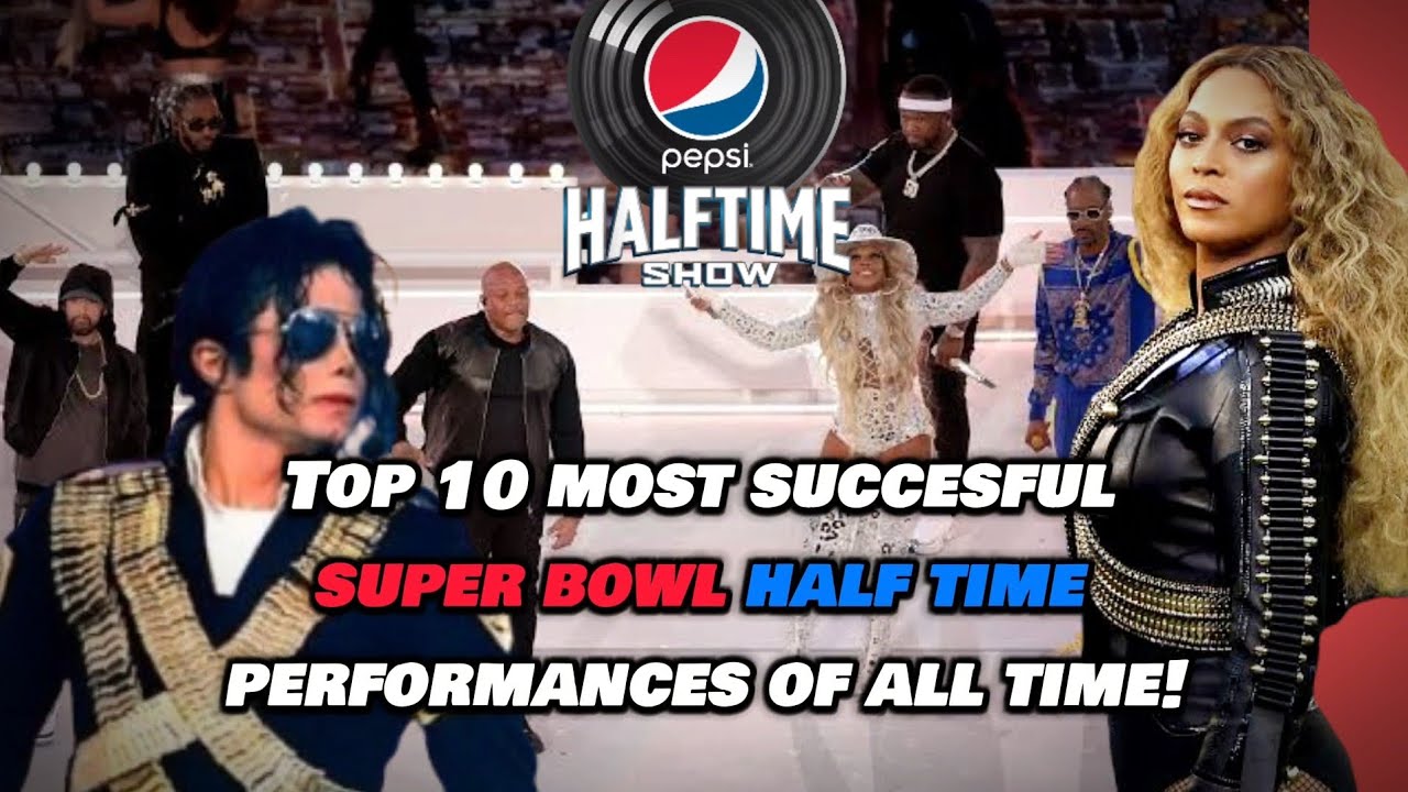 Top 10 most succesful super bowl half time performances of all time ...