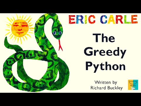 The Greedy Python-A read aloud Eric Carle,rhymes ,English Stories For Kids| Moral Stories in English