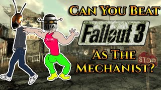 Can You Beat Fallout 3 As The Mechanist?