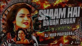 Shaam Hai Dhuan Dhuan | R-SHOW CROWD EDM DROP MiX | DJ MkB Prayagraj.