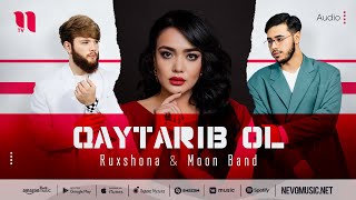 Ruxshona & Moon Band - Qaytarib ol (audio 2022)