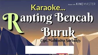 RANTING BENCAH BURUK Cipt.Mahendra surbakti | Karaoke lagu karo RANTING BENCAH BURUK Cipt.Mahendra surbakti | Karaoke lagu karo