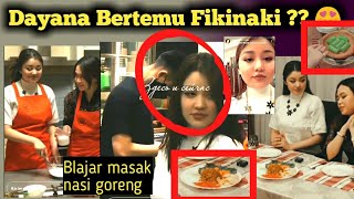 Fiki naki bertemu Dayana ? Masak nasi goreng Untuk Fiki Naki