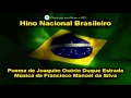 Hino Nacional Brasileiro Completo Legendado Oficial com Letra melhor do Youtube Facebook