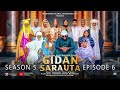 GIDAN SARAUTA SEASON 5 EPISODE 6