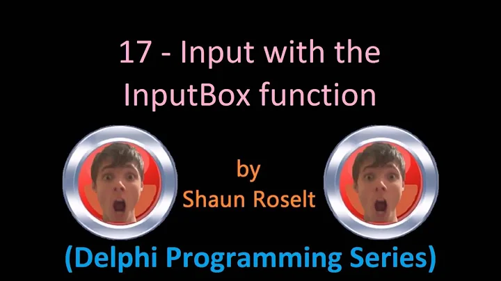 Delphi Programming Series: 17 - Input with the InputBox function