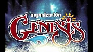 Video thumbnail of "ORGANIZACION GENESIS - SAN LUIS POTOSI"