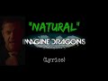 NATURAL - Imagine Dragons (Lyrics)