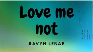 Ravyn Lenae  Love Me Not  Speed Up 