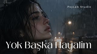Yok Başka Hayalim - (Tan Taşçı) - Psyanatolia