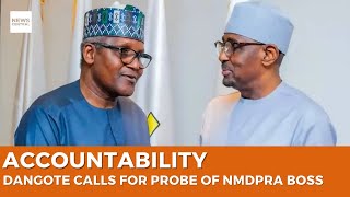 Dangote Demands Probe of NMDPRA Chief