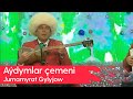 Jumamyrat Gylyjow Aydymlar Chemeni 2025