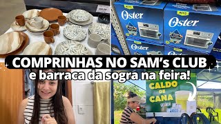 COMPRINHAS E TOUR NO SAM’S CLUBE E DIA DE FEIRA EM MG: visitando a barrada da minha sogra!